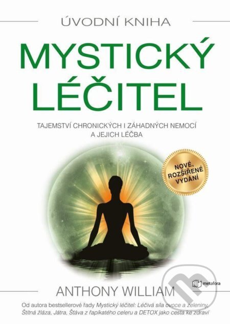 Obálka knihy Mystický léčitel - Tajemství chronických i záhadných nemocí a jejich léčba