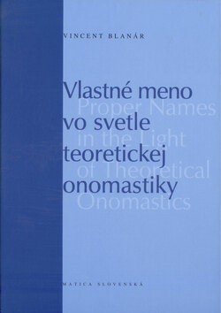 Obálka knihy Vlastné meno vo svetle teoretickej onomastiky