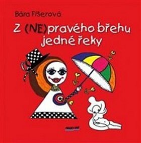 Obálka knihy Z (NE)pravého břehu jedné řeky