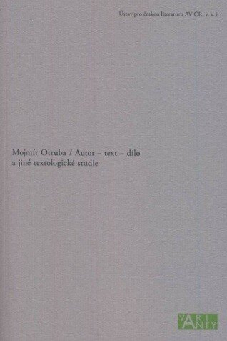 Obálka knihy Autor - text - dílo a jiné textologické studie