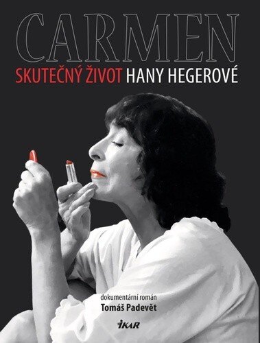 Obálka knihy Carmen Skutečný život Hany Hegerové