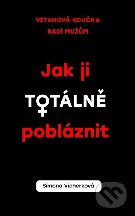 Obálka knihy Jak ji totálně pobláznit