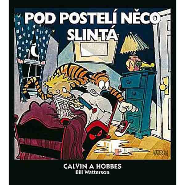 Obálka knihy Calvin a Hobbes: Pod postelí něco slintá