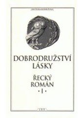 Obálka knihy Dobrodružství lásky: Řecký román I.