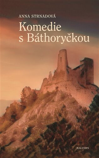 Obálka knihy Komedie s Báthoryčkou