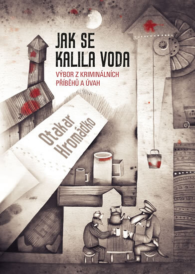 Obálka knihy Jak se kalila voda - Výbor z kriminálních příběhů a úvah