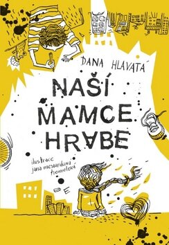 Obálka knihy Naší mamce hrabe