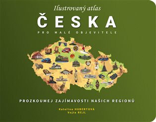 Obálka knihy Ilustrovaný atlas Česka pro malé objevitele