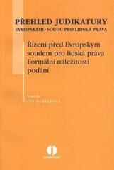 Obálka knihy Přehled judikatury Evropského soudu pro lidská práva. Řízení před Evropským soudem pro lidská práva. Formální náležitosti podání