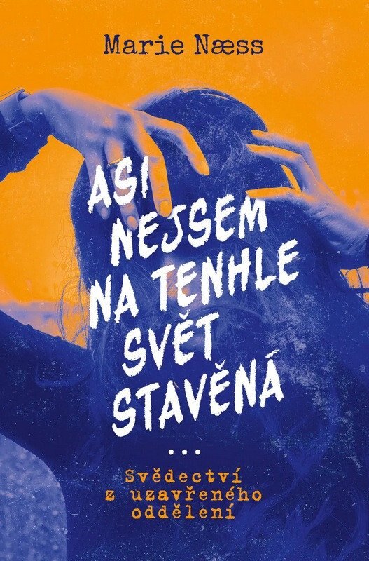 Obálka knihy Asi nejsem na tenhle svět stavěná