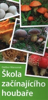 Obálka knihy Škola začínajícího houbaře