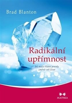 Obálka knihy Radikální upřímnost Jak může říkání pravdy změnit život