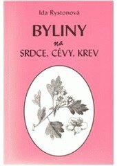 Obálka knihy Byliny na srdce, cévy, krev