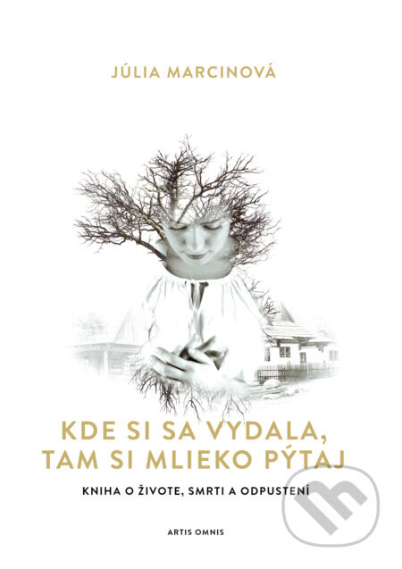 Obálka knihy Kde si sa vydala, tam si mlieko pýtaj