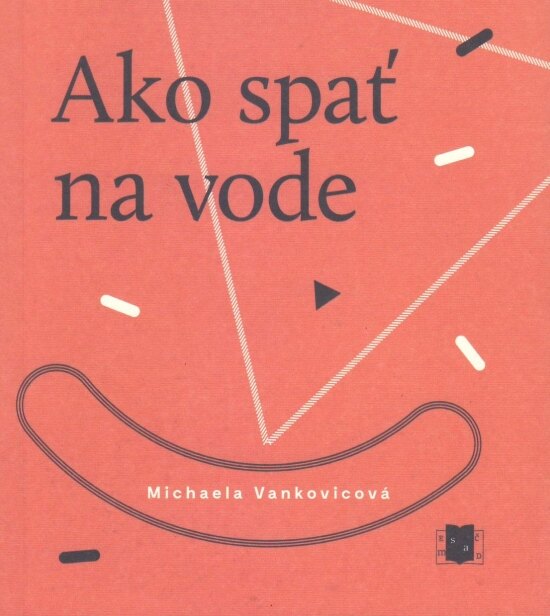 Obálka knihy Ako spať na vode