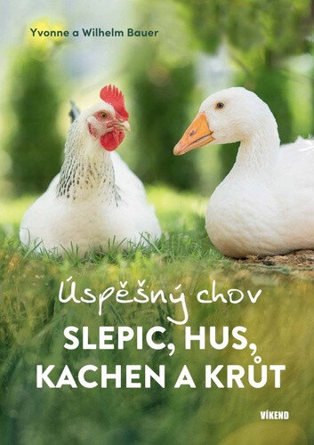 Obálka knihy Úspěšný chov slepic, hus, kachen a krůt