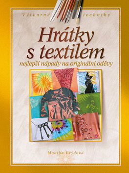 Obálka knihy Hrátky s textilem (1. akosť)