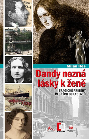 Obálka knihy Dandy nezná lásky k ženě - Tragické příběhy z české dekadence