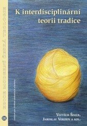 Obálka knihy K interdisciplinární teorii tradice