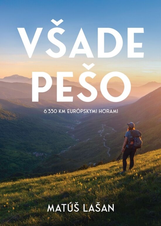 Obálka knihy Všade pešo: 6330 km európskymi horami