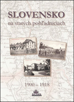 Obálka knihy Slovensko na starých pohľadniciach