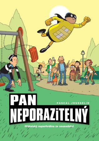 Obálka knihy Pan Neporazitelný 2: Přátelský superhrdina ze sousedství