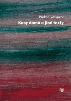 Obálka knihy Kusy domů a jiné texty