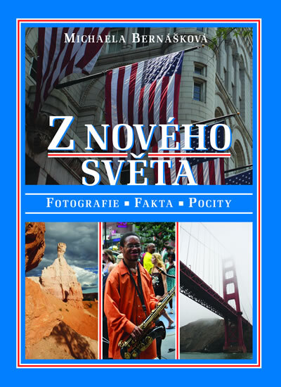 Obálka knihy Z nového světa - Fotografie, fakta, pocity