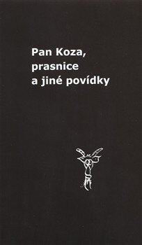 Obálka knihy Pan Koza, prasnice a jiné povídky