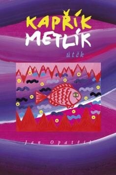 Obálka knihy Kapřík Metlík Útěk