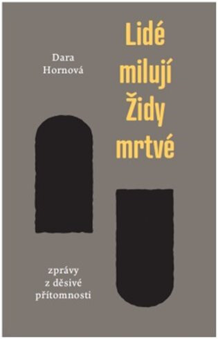 Obálka knihy Lidé milují Židy mrtvé