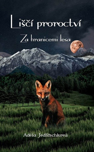 Obálka knihy Liščí proroctví Za hranicemi lesa