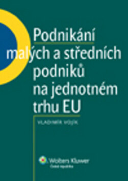 Obálka knihy Podnikání malých a středních podniků na jednotném trhu EU
