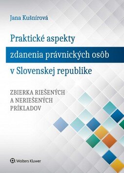 Obálka knihy Praktické aspekty zdanenia právnických osôb v Slovenskej republike