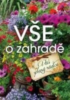 Obálka knihy Vše o zahradě Váš zelený rádce