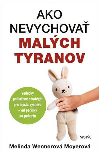 Obálka knihy Ako nevychovať malých tyranov