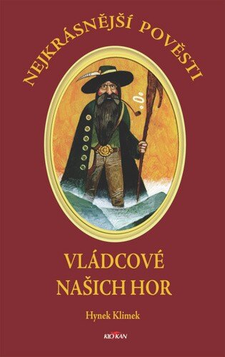 Obálka knihy Nejkrásnější pověsti - Vládcové našich hor