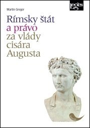 Obálka knihy Rímsky štát a právo za vlády cisára Augusta