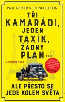 Obálka knihy Tři kamarádi, jeden taxík, žádný plán...