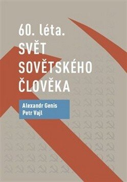 Obálka knihy 60. léta Svět sovětského člověka