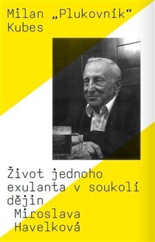 Obálka knihy Milan „Plukovník“ Kubes