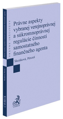 Obálka knihy Právne aspekty vybranej verejnoprávnej a súkromnoprávnej regulácie činnosti samostatného finančného agenta