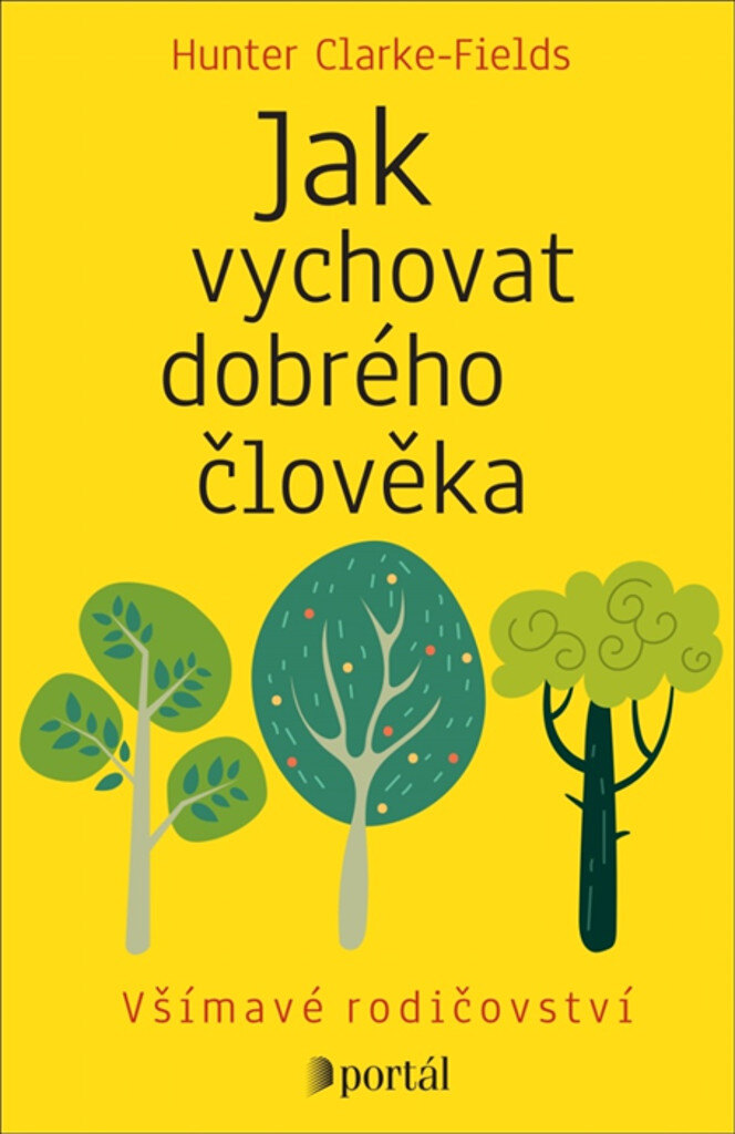 Obálka knihy Jak vychovat dobrého člověka