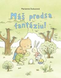 Obálka knihy Máš predsa fantáziu!