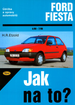Obálka knihy Ford Fiesta od 4/89 do 12/95, Fiesta Classic od 1/96 do 7/96