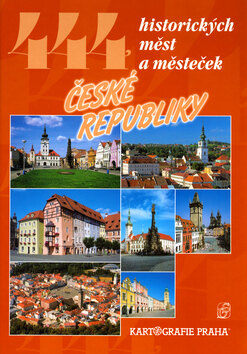 Obálka knihy 444 historických měst a městeček České republiky