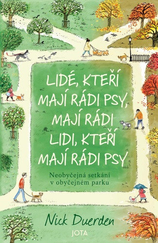 Obálka knihy Lidé, kteří mají rádi psy, mají rádi lidi, kteří mají rádi psy