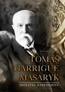Obálka knihy Tomáš Garrigue Masaryk