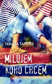 Obálka knihy Milujem, koho chcem