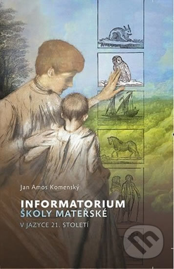 Obálka knihy Informatorium školy mateřské v jazyce 21. století